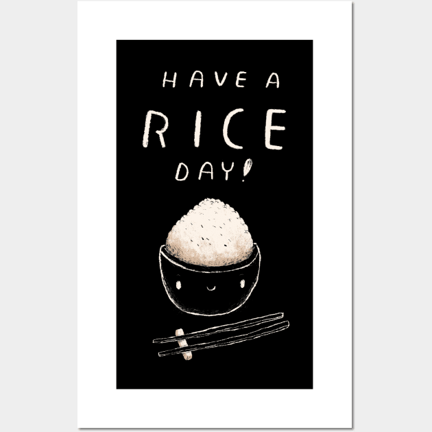 have a rice day Wall Art by Louisros